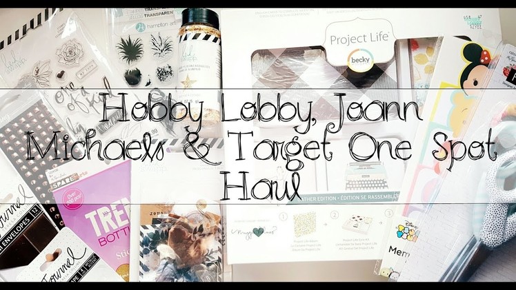 Hobby Lobby, Joann, Target One Spot + More Craft Haul | NSD 2017