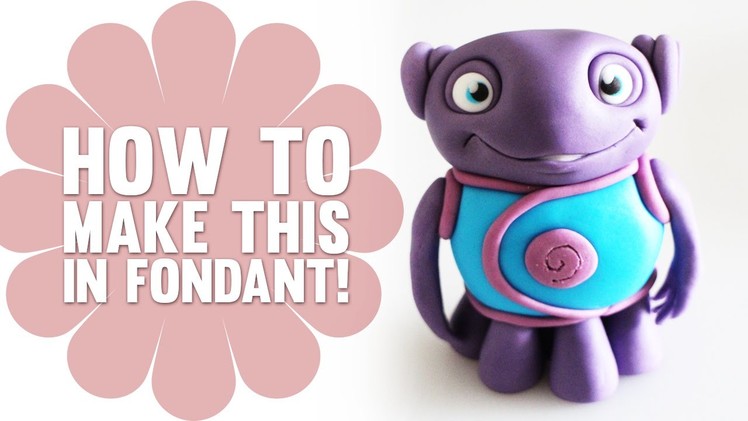 How to Make Oh from Dreamworks Home in Fondant - Cake Decorating Tutorial