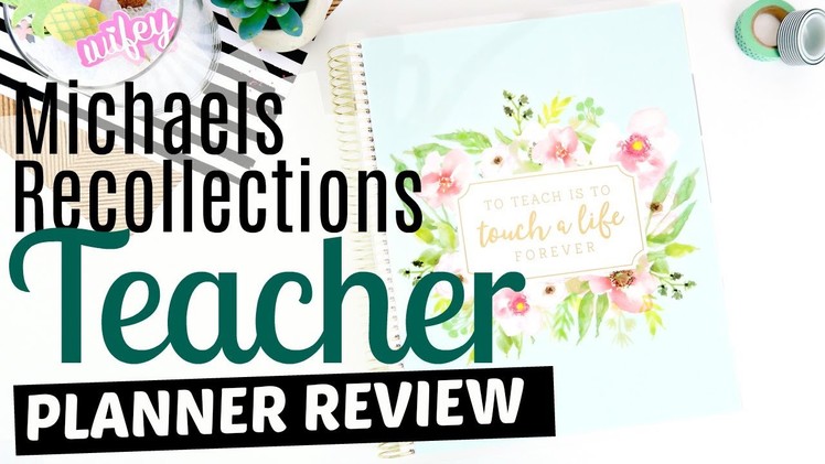 ???? Michaels - Recollections Creative Year - Teacher Planner 2018 Review