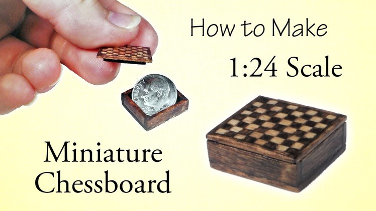 Miniature Chessboard Tutorial - Part 1 | Dollhouse | How to Make 1:24 Scale DIY