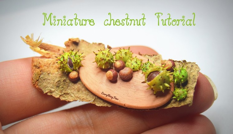 Miniature Chestnut Tutorial-Polymer Clay