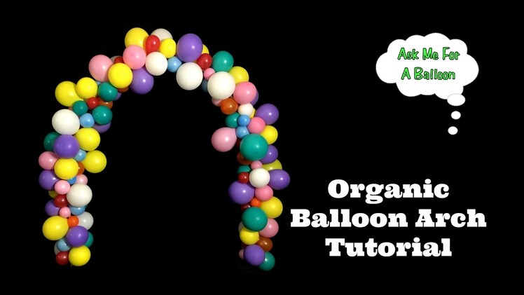 Organic Balloon Arch Tutorial