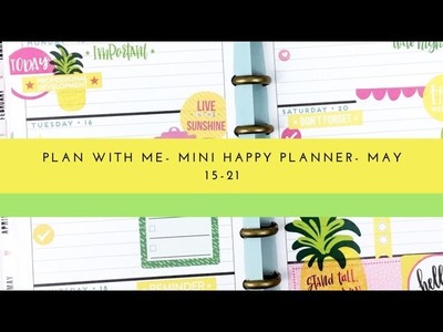 Plan with Me- Mini Happy Planner- May 15-21