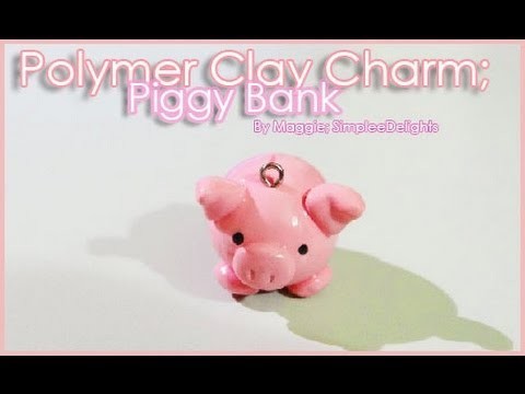 ❄ Polymer Clay Charm Tutorial: Piggy Bank Charm