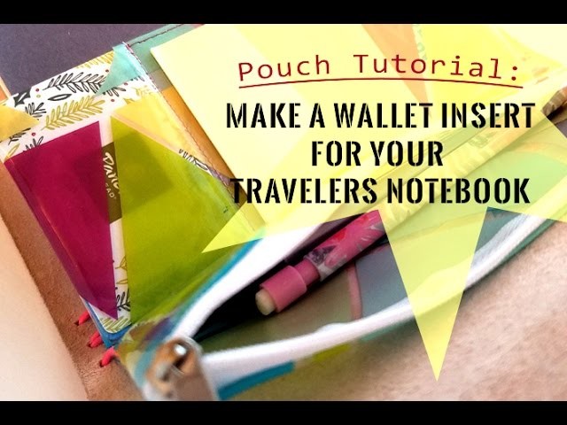 Pouch Tutorial: Make a wallet insert for your Travelers Notebook!