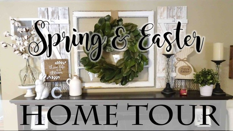 Spring & Easter Farmhouse Style Home Tour