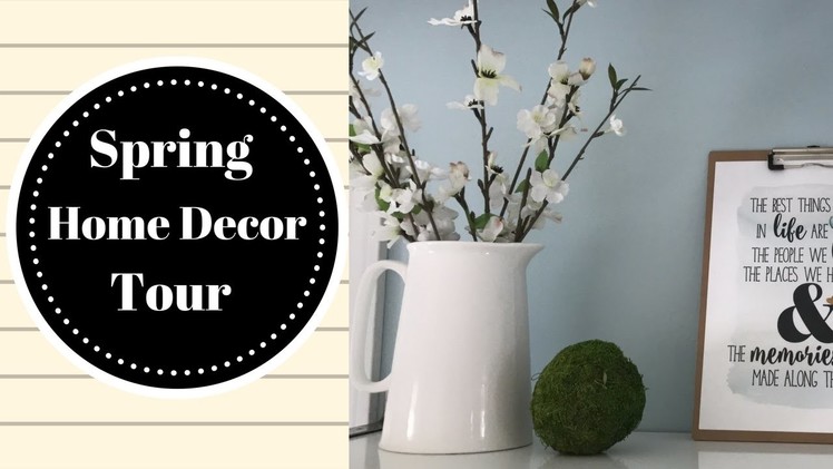 Spring Home Decor Tour.2017