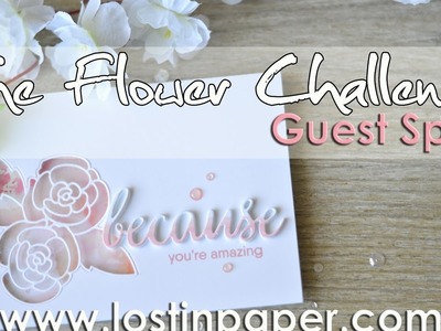 The Flower Challenge - Guest Spot!
