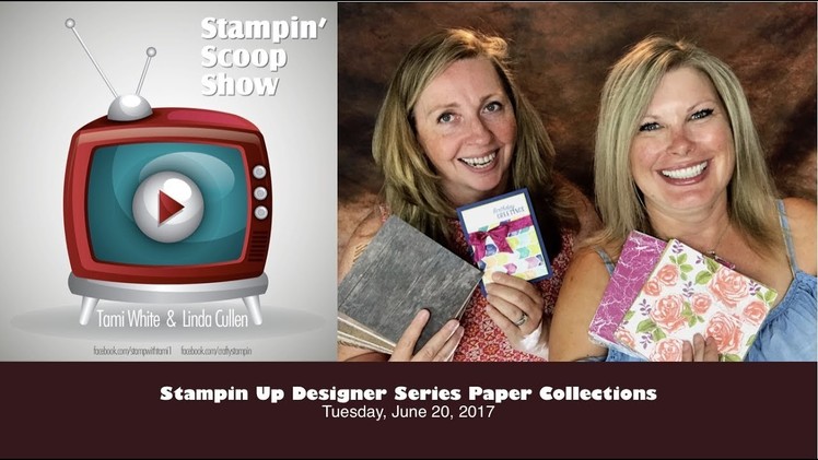 The Stampin Scoop Show Episode 36 - Stampin Up Designer Paper Series Collections & Prize Patrol