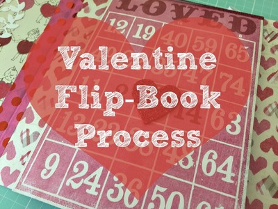 Valentine Flip-Book Process. Tutorial