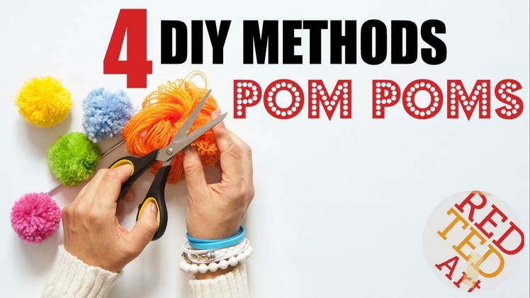 4 EASY Pom Pom Making Techniques - How to make a Pom Pom - Fork, Cardboard, Fingers & Pom Pom Maker