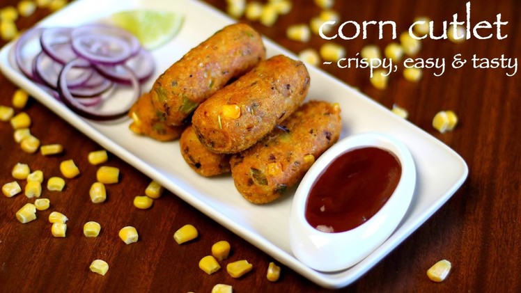 Corn cutlet recipe | corn kabab recipe | how to make crispy corn kebab recipe