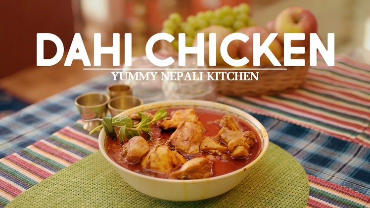 Dahi Chicken Recipe | How to Make Dahi Chicken Curry | Yummy Nepali Kitchen
