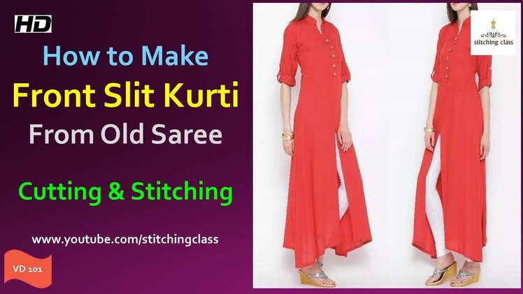 Front Slit Kurti Made From Old Saree || How to make Front Slit Kurti  Cutting and Stitching ||