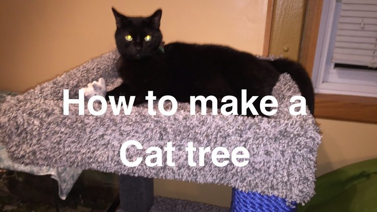 How to make a cat tree