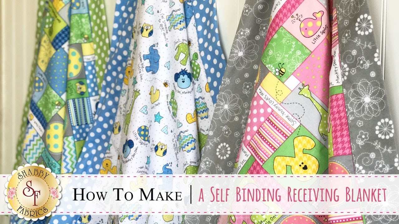 how to make a self binding receiving blanket with jennifer bosworth of shabby fabrics how to make a self binding receiving blanket with jennifer bosworth of shabby fabrics