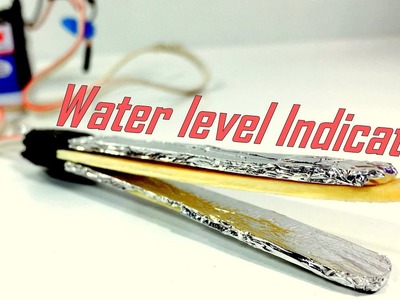 How to Make a Simple Water Level Indicator Alarm at Home