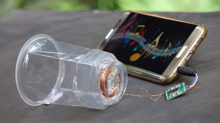 How to Make a Speaker at Home - Using Plastic Glass