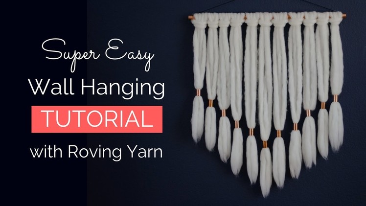 How to Make an Easy Wall Hanging with Super Bulky Yarn