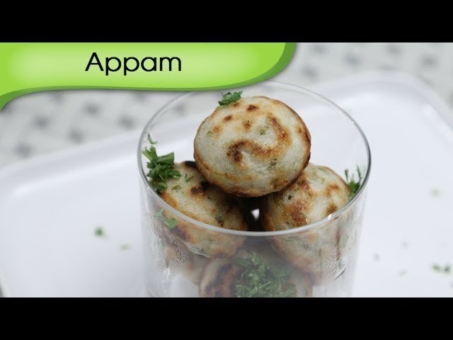 How To Make Appam | Appe Recipe | South Indian Breakfast Recipe By Ruchi Bharani