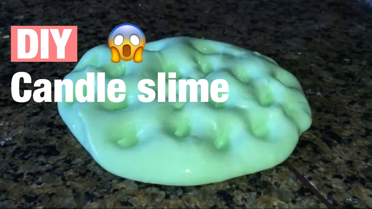 How To Make Candle Slime.