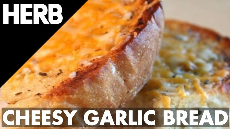 How to Make Cannabis-Infused Cheese Stuffed Garlic Bread | HERB Video Recipes