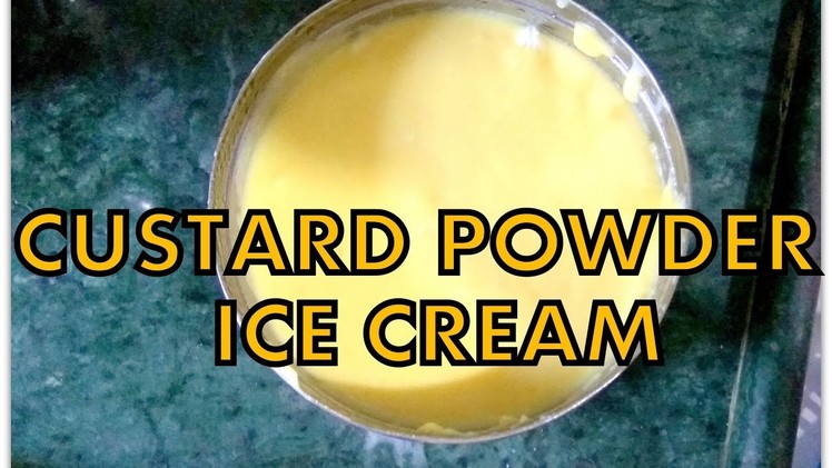 How to make easy custard powder ice cream at home in english