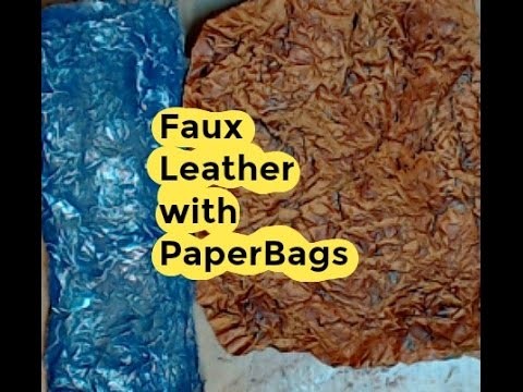 How to Make Faux Leather with Paper Bags