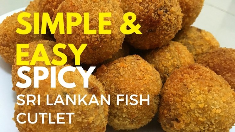 How to make Fish Cutlets Sri Lankan Style.(Simple) Foodie Bite