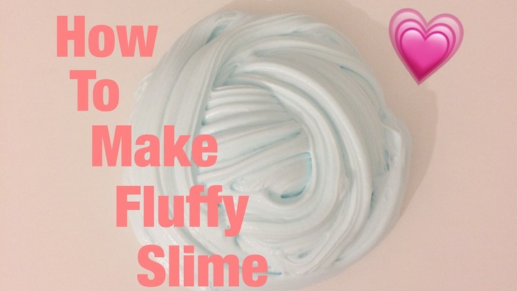 How to make fluffy slime (uk) without borax or detergent