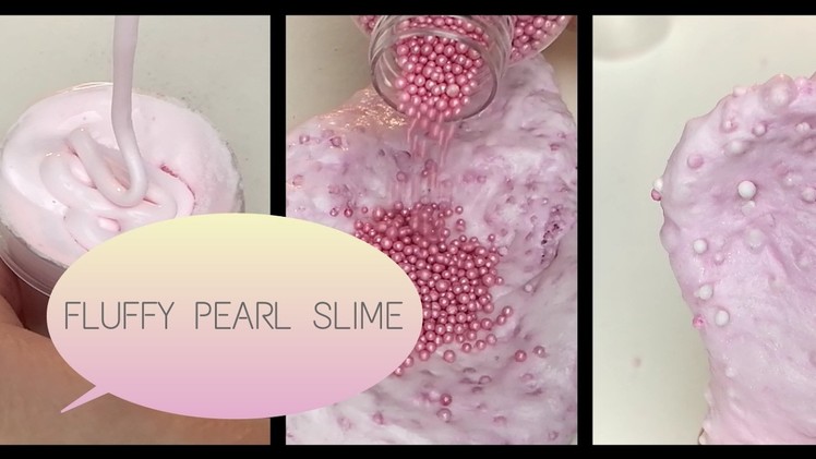 How to make fluffy slime (with pearls) DIY