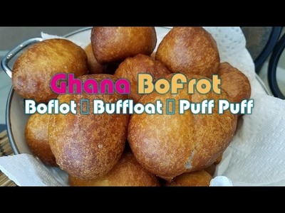 How to Make Ghana Bofrot | Boflot | Puff Puff | Wet Version