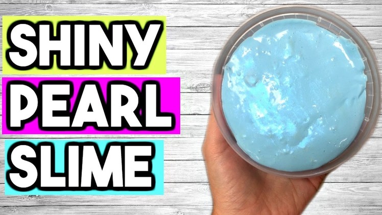How to Make Giant Pearl Slime! DIY Easy, Shiny Slime Without BORAX!