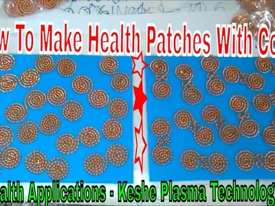 How To Make Health Patches With Coils part 1 - Health Applications - Keshe Plasma Technology