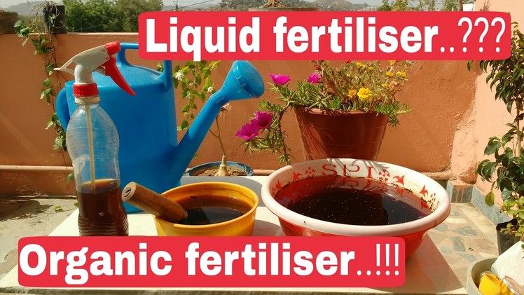 How to make liquid fertiliser​, Organic fertiliser, how to make Liquid fertiliser at home