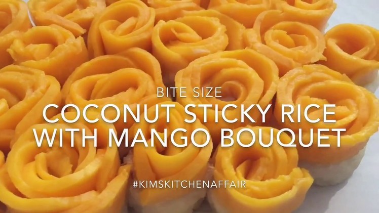 How to make Mango Sticky Rice Rose Bouquet
