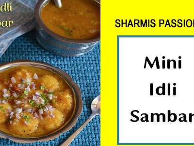 How to Make Mini Idli Sambar – Ghee Idli Sambar Recipe – Sambar Idli - Sharmis Passions