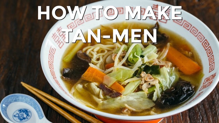 How To Make Tan-Men - Midnight Diner Series (Recipe) タンメンの作り方 (レシピ)
