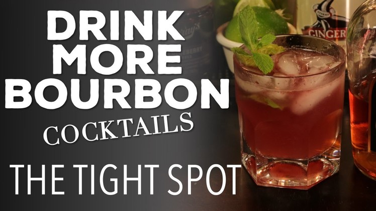 How to Make "The Tight Spot" - Drink More Bourbon Cocktails