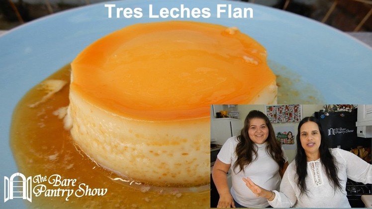 How to Make Tres Leches Flan | Feliz Cinco De Mayo