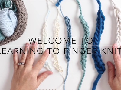 Learn How To Finger Knit