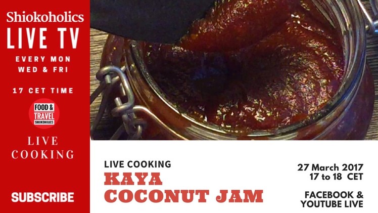????LIVE : How to make Kaya (Coconut jam) Recipe