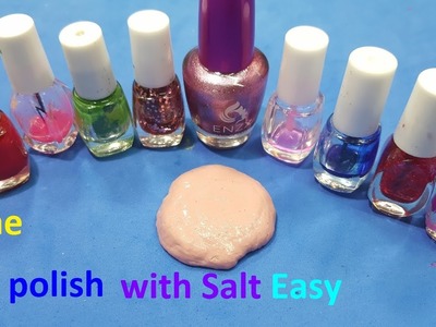 Nail polish Slime ! How To Make Slime without Glue with Salt Easy