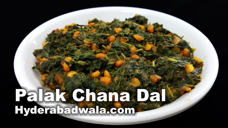 Palak Chana Dal Recipe Video - How to Make Spinach and Bengal Gram Dry Curry at Home - Easy - Quick