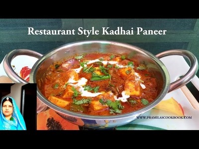 Restaurant Style Kadhai Paneer | How To Make Kadhai Paneer | Kadhai Paneer Recipe
