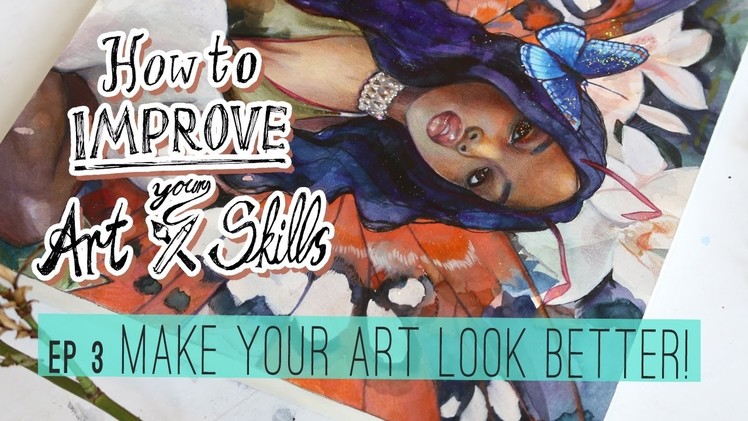 Tips to make your art look better!. HOW TO IMPROVE YOUR ART SKILLS. ep 3