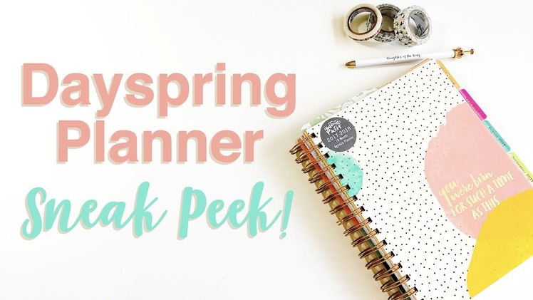 2017 2018 Dayspring Planner | Sneak Peek!