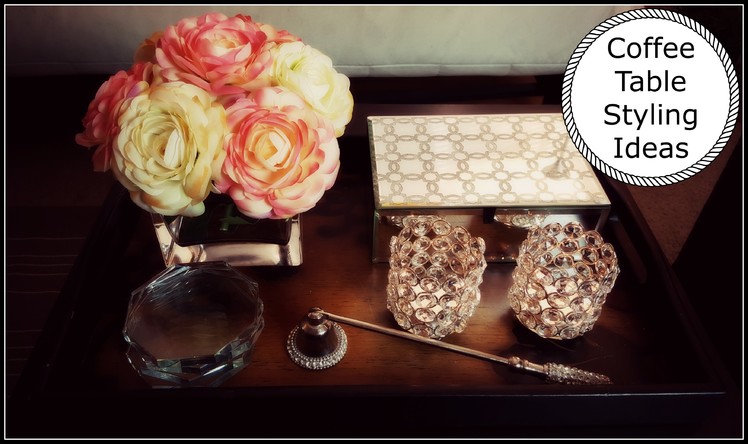 Coffee Table Styling Ideas - 3 Looks