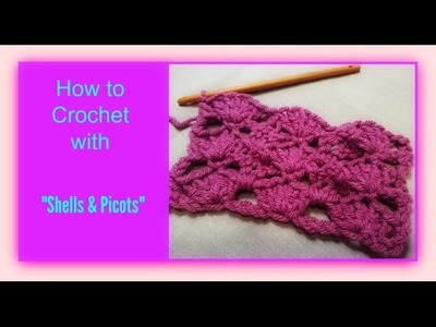 Crocheting with "Shells & Picot Stitches"