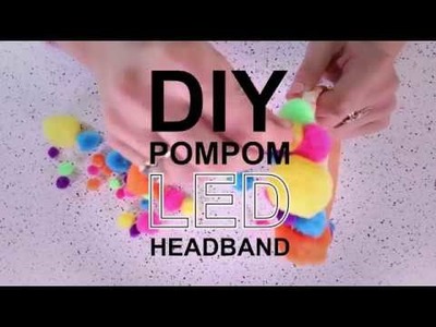 DIY Easy Pom Pom LED Headband